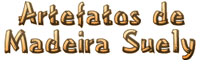 Artefatos de Madeira Suely